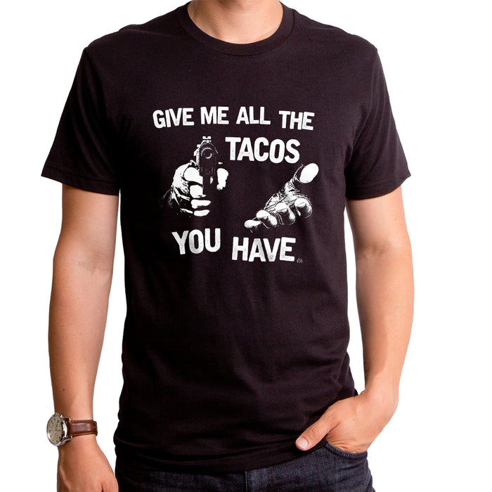 goodie two sleeves Give me All the Tacos You Have Adult T-Shirt