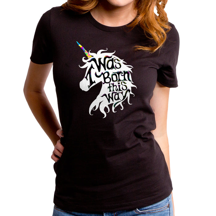 goodie two sleeves Born This Way Women's T-Shirt