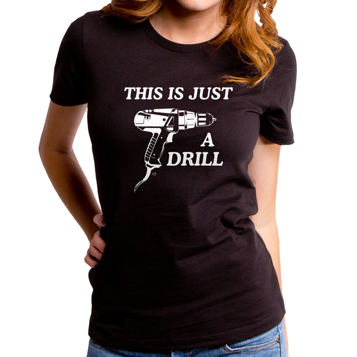 goodie two sleeves Just a Drill Women's T-Shirt