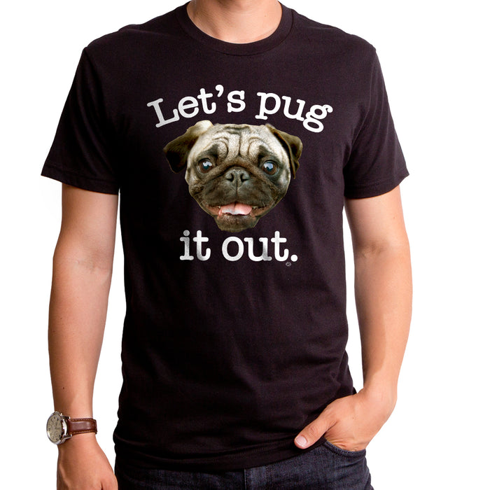 goodie two sleeves Let's Pug It Out Adult T-Shirt