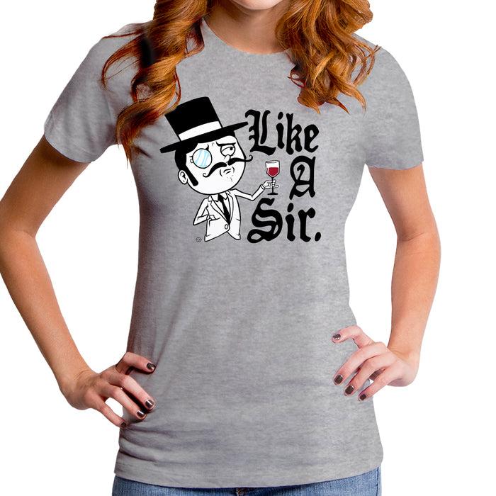 goodie two sleeves Like a Sir Women's T-Shirt