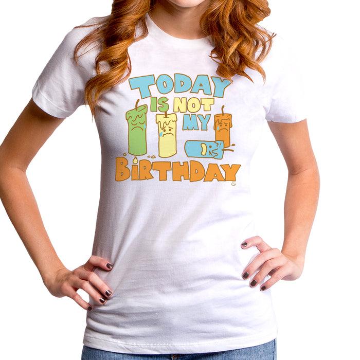goodie two sleeves Not My Birthday Women's T-Shirt