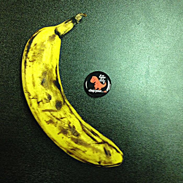 Goodie Two Sleeves Sad T-Rex Dino 1.25" Button