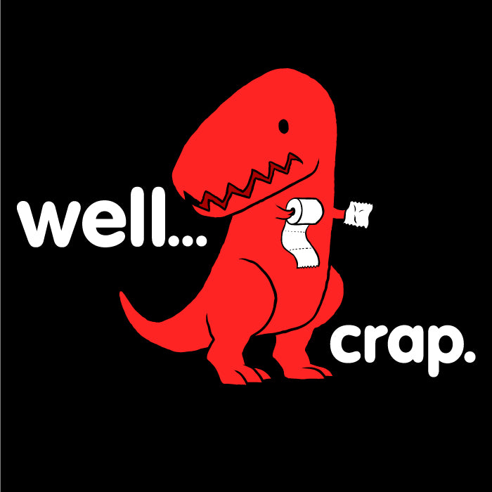 Goodie Two Sleeves Well Crap Dino Adult T-Shirt