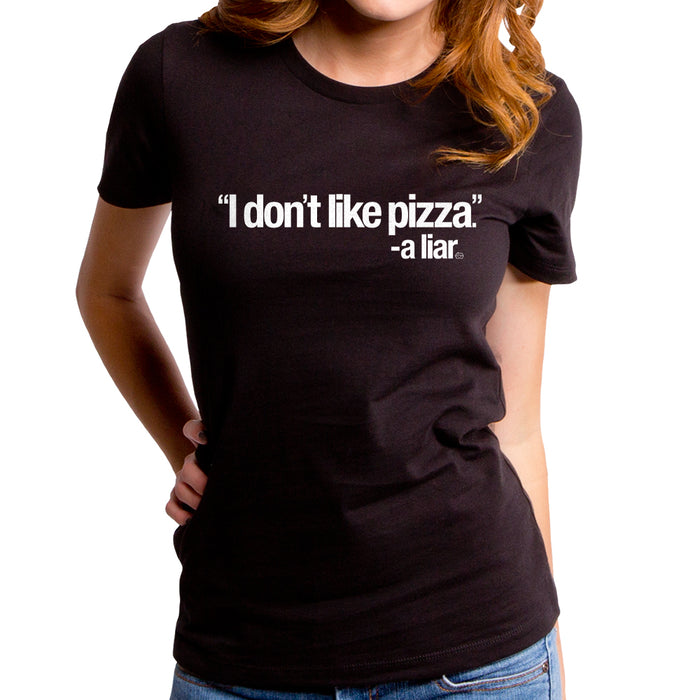 goodie two sleeves I Dont Like Pizza Women's T-Shirt