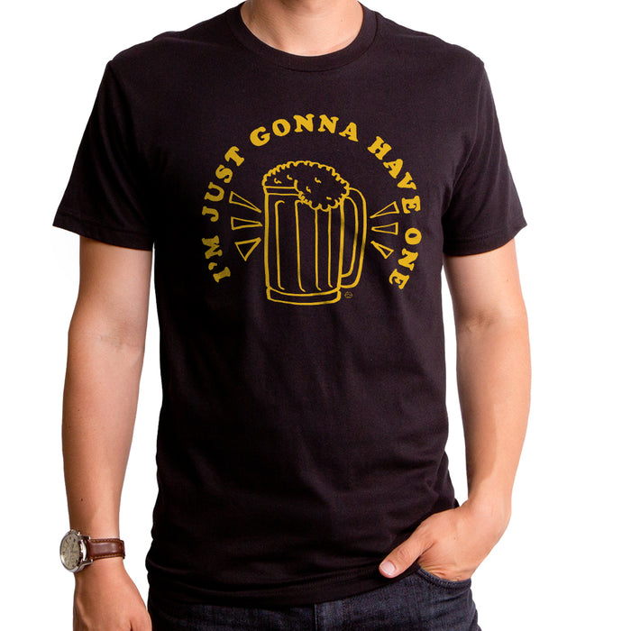 goodie two sleeves I'm Just Gonna Have One Adult T-Shirt