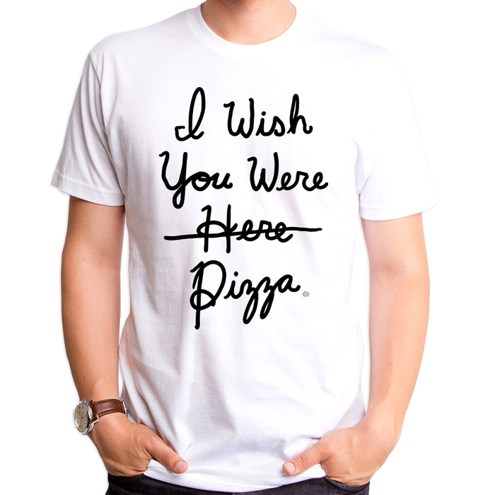 goodie two sleeves I Wish You Were Pizza Adult T-Shirt