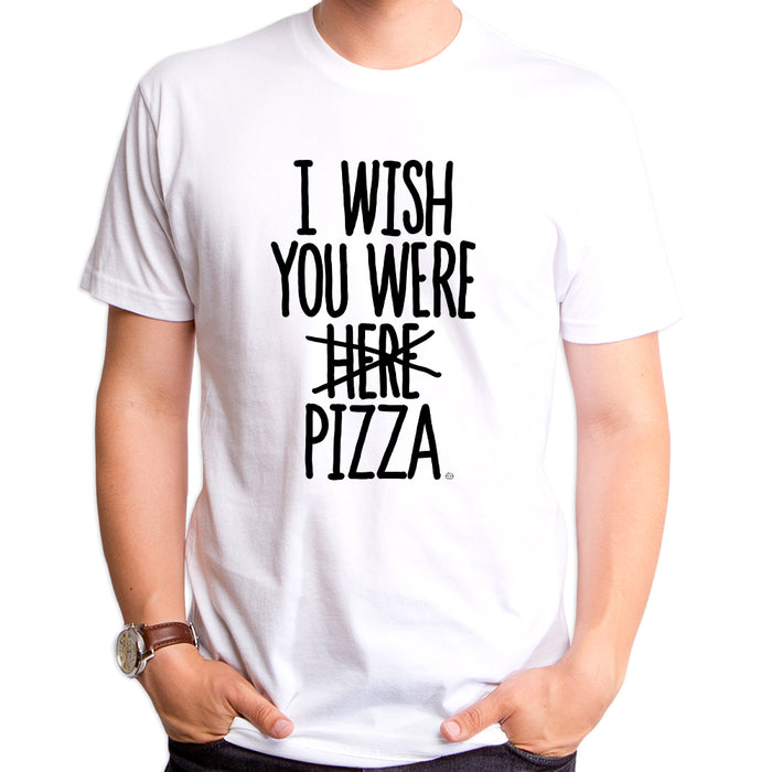 goodie two sleeves I Wish You Were Pizza Adult T-Shirt
