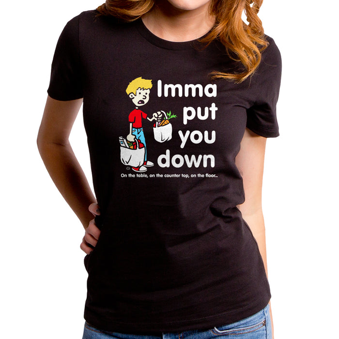 goodie two sleeves Imma Put the Groceries Down Women's T-Shirt