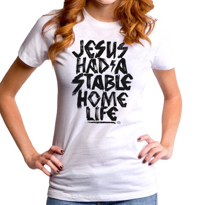 goodie two sleeves Jesus Has a Stable Home Women's T-Shirt