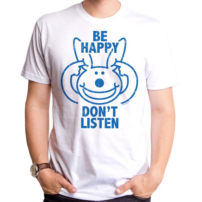 goodie two sleeves Jim Benton - Be Happy Don't Listen Adult T-Shirt