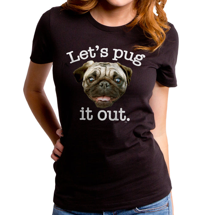 goodie two sleeves Let's Pug It Out Women's T-Shirt