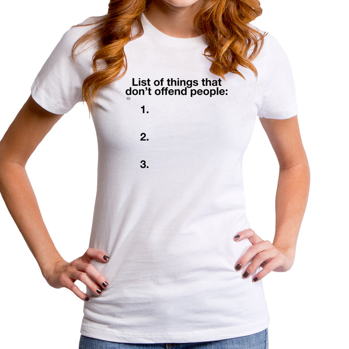 goodie two sleeves List of Things that Don't Offend Women's T-Shirt