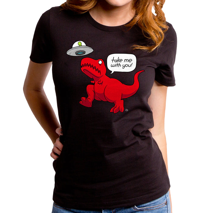 goodie two sleeves Take Me With You Alien T-Rex Women's T-Shirt