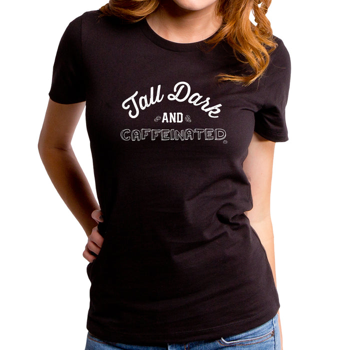 goodie two sleeves Tall Dark and Caffeinated Women's T-Shirt