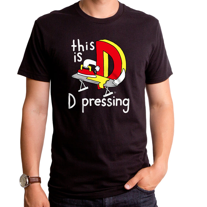 goodie two sleeves This is D-Pressing Adult T-Shirt