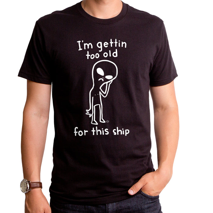 goodie two sleeves Too Old For This Ship Adult T-Shirt