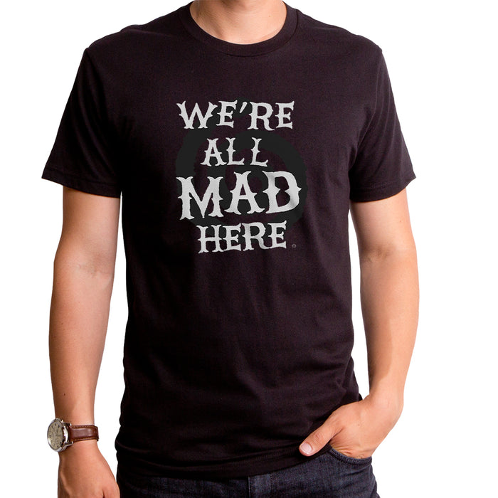 goodie two sleeves We're All Mad Here Adult T-Shirt