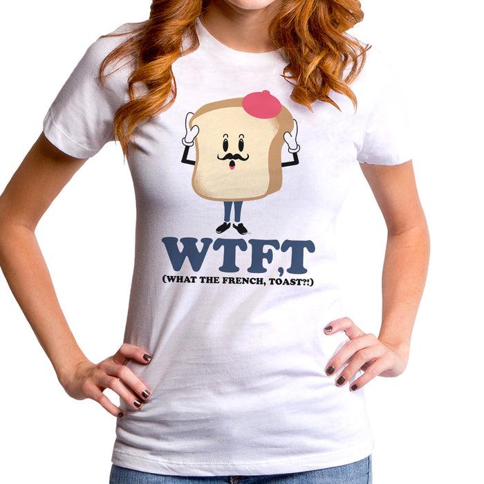 goodie two sleeves What The French Toast? Women's T-Shirt