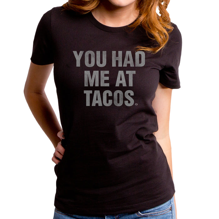 goodie two sleeves You Had Me At Tacos Women's T-Shirt