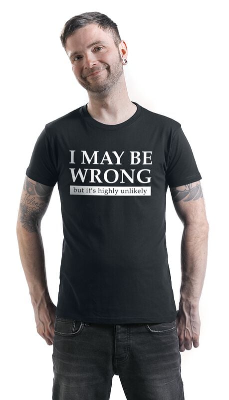 Gothicana By Emp "I May Be Wrong But It's Highly Unlikely" T-Shirt Black By Slogans