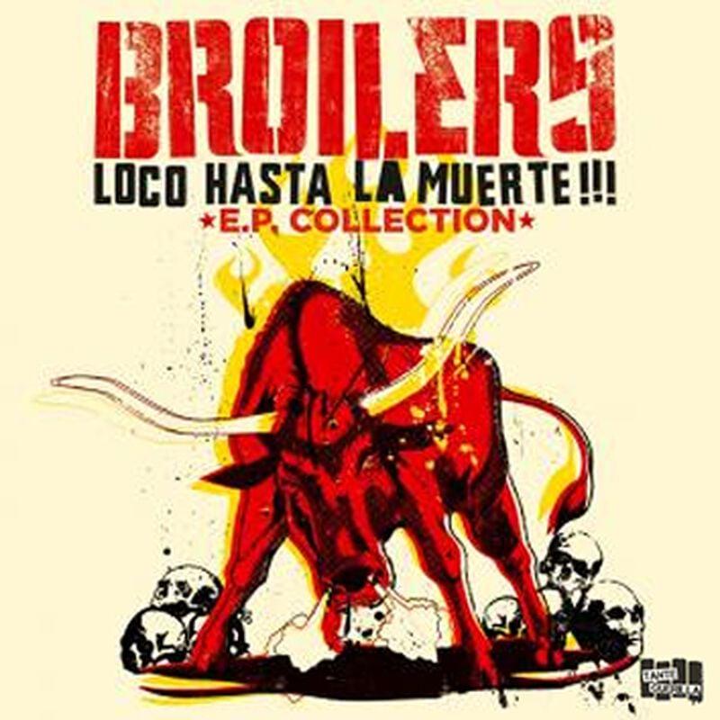 Gothicana By Emp "Loco Hasta La Muerte: E.P. Collection" LP By Broilers