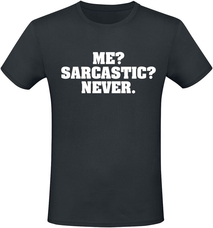 gothicana by emp "Me? Sarcastic? Never." T-Shirt black by Slogans
