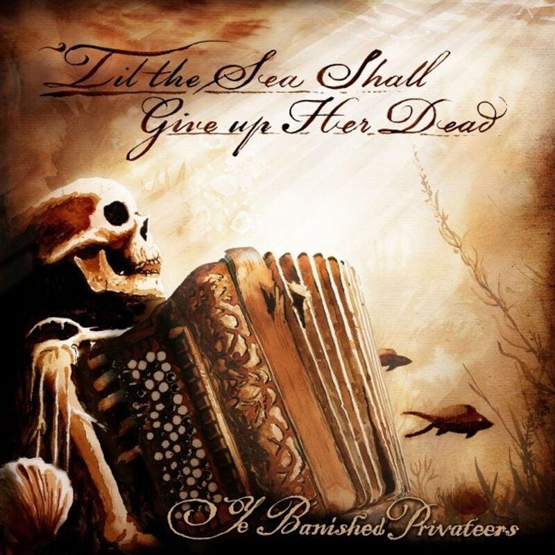 Gothicana By Emp "Til The Sea Shall Give Up Her Dead" CD By Ye Banished Privateers