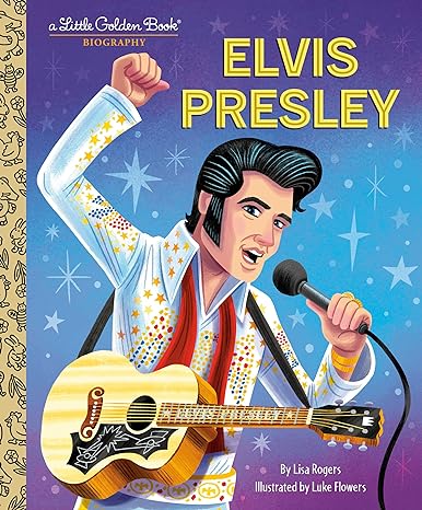 graceland Elvis Presley: A Little Golden Book Biography