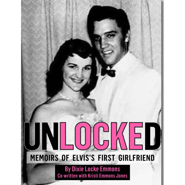 graceland Unlocked: Memoirs Of Elvis's First Girlfriend