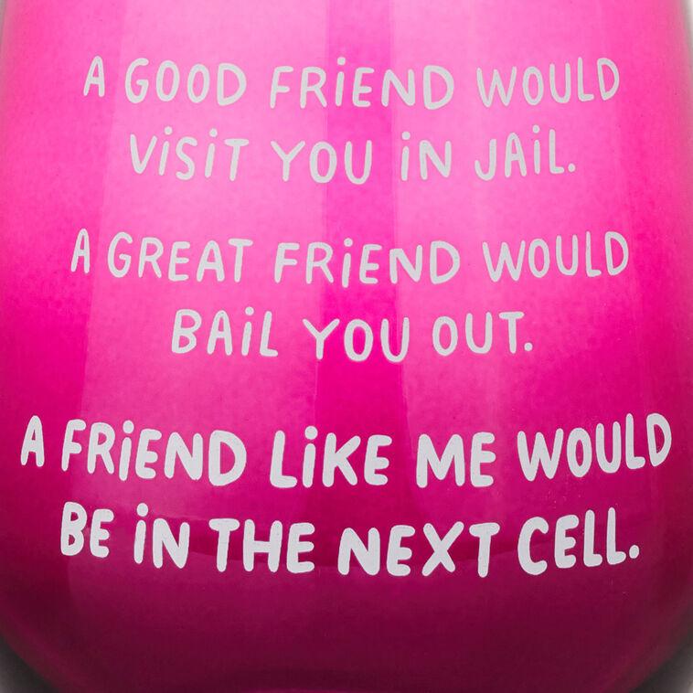 Hallmark A Friend Like Me Funny Stemless Wine Glass 15.5 Oz