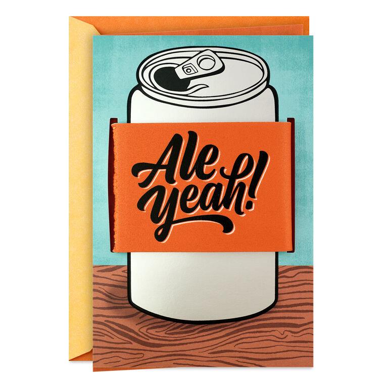 hallmark Ale Yeah Funny Birthday Card With Can Cooler