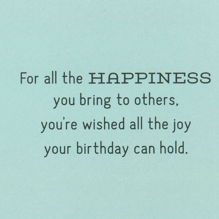 Hallmark All The Happiness You Bring To Others Birthday Card