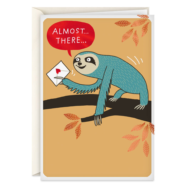 hallmark Almost There Sloth Funny Belated Birthday Card