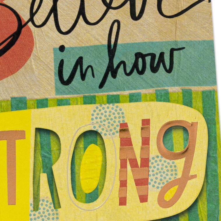 Hallmark Believe In How Strong You Are Encouragement Card
