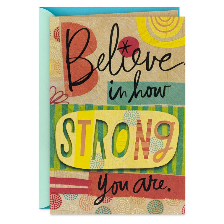 hallmark Believe in How Strong You Are Encouragement Card