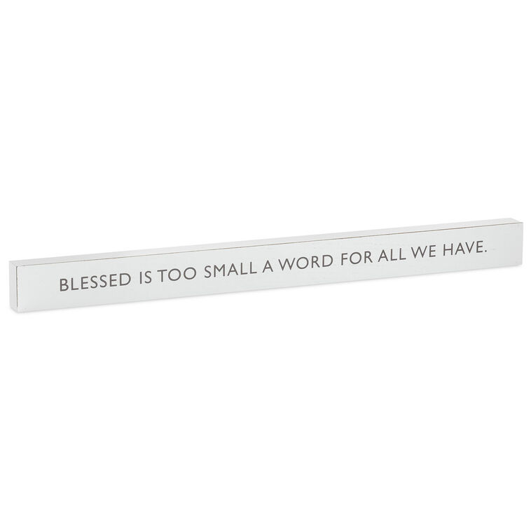 hallmark Blessed Is Too Small a Word Wood Quote Sign 23.5x2
