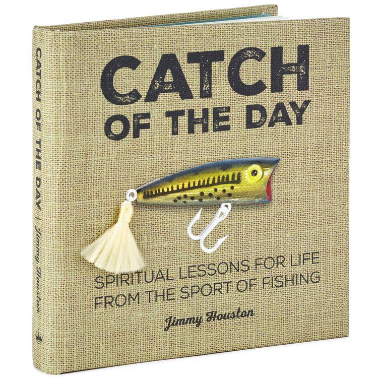 hallmark Catch of the Day: Spiritual Lessons for Life from the Sport of Fishing Book