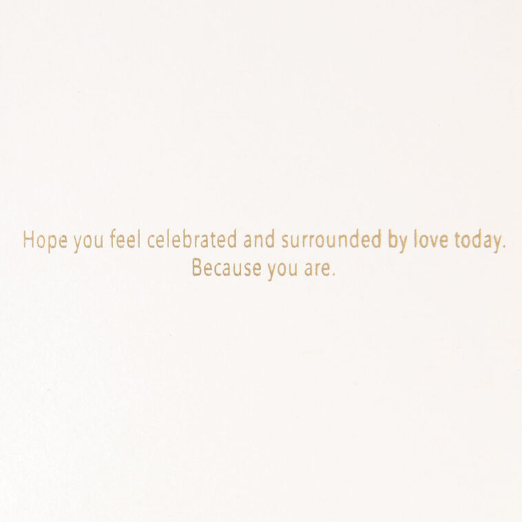 Hallmark Celebrated And Surrounded By Love Birthday Card
