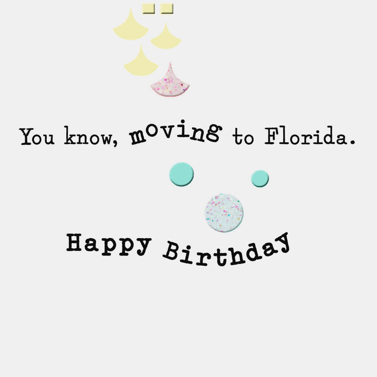 Hallmark Closer To Moving To Florida Funny Birthday Card