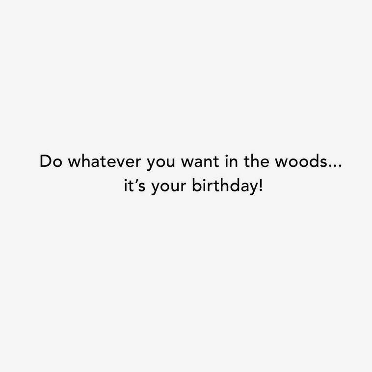 Hallmark Do Whatever You Want On Your Birthday Funny Birthday Card