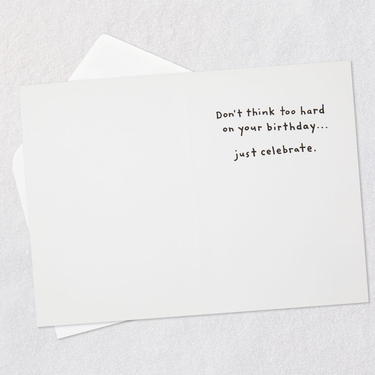 Hallmark Don't Think Just Celebrate Funny Birthday Card