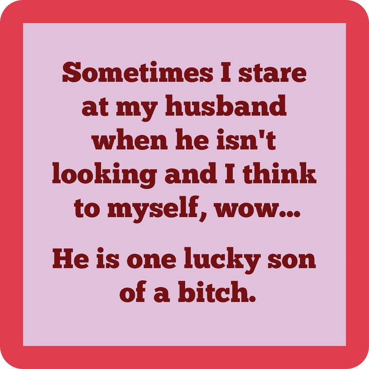 hallmark Drinks on Me One Lucky Son of a Bitch Funny Coaster