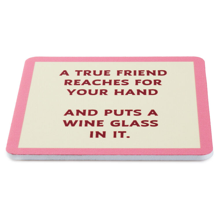 Hallmark Drinks On Me True Friend Wine Glass Funny Coaster