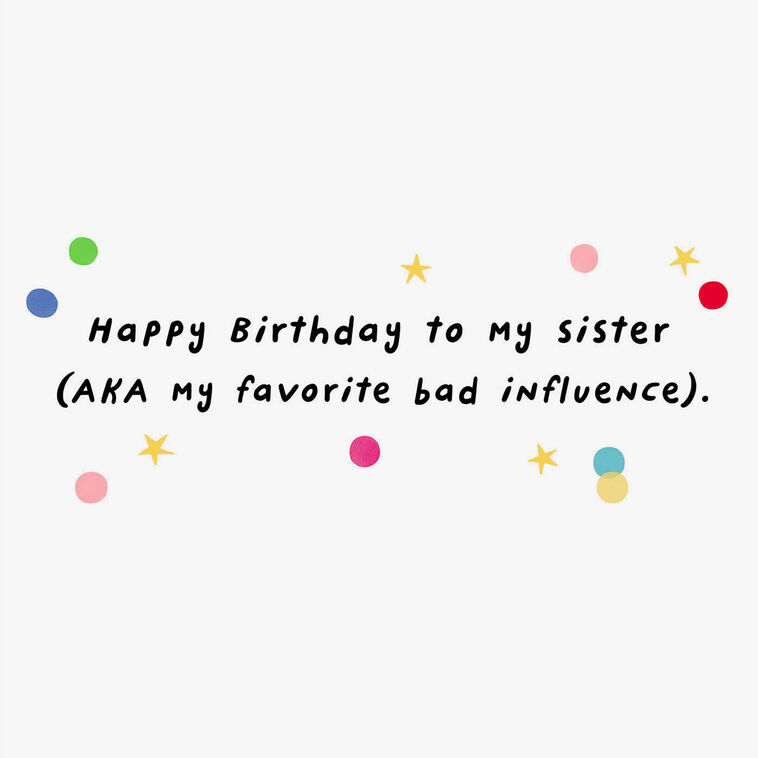 Hallmark Favorite Bad Influence Funny Birthday Card For Sister