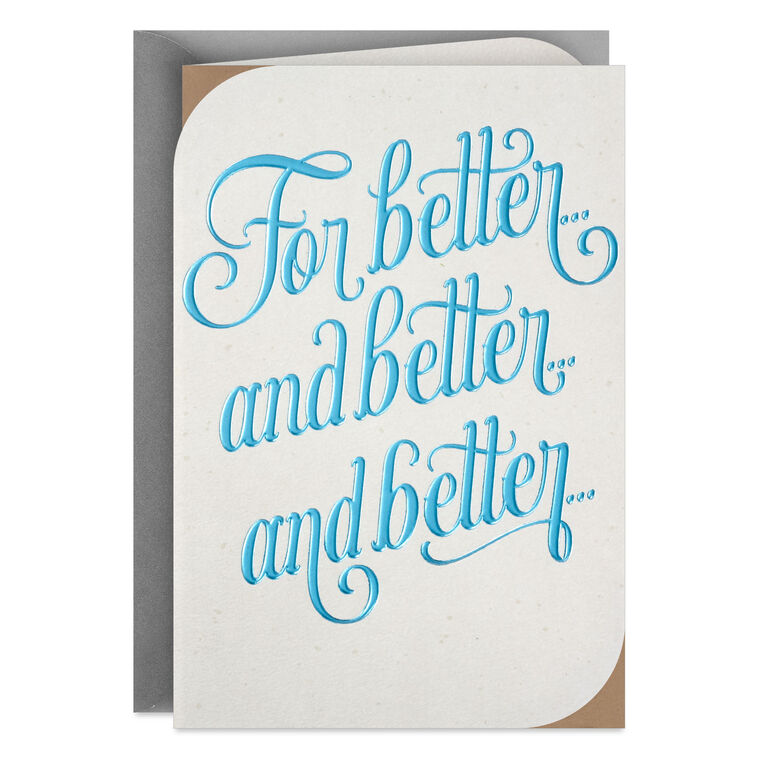 hallmark For Better and Better and Better Anniversary Card for Couple