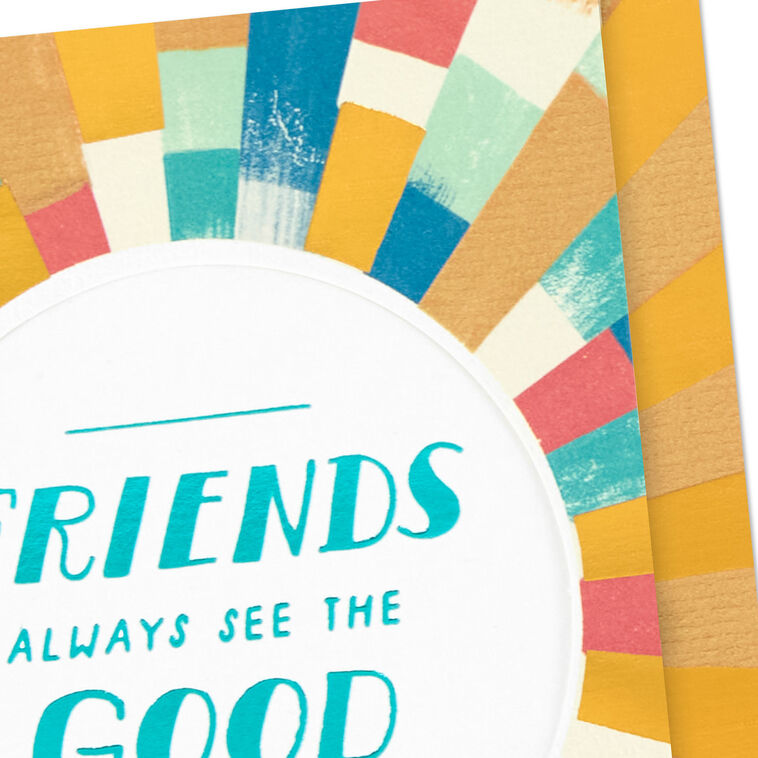 Hallmark Friends Always See The Good In Each Other Friendship Card