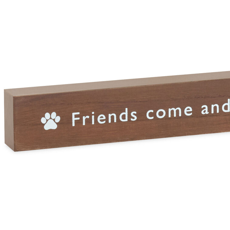 Hallmark Friends Come And Go But Pets Sit And Stay Wood Quote Sign 23.5x2