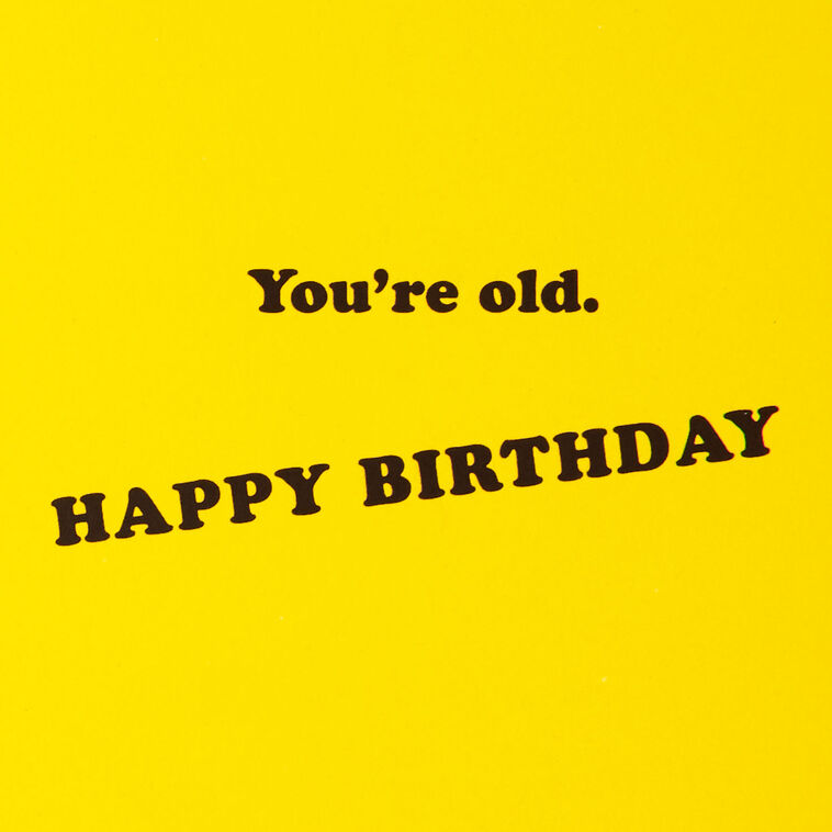 Hallmark Friends™ Oh My God You're Old Funny Birthday Card