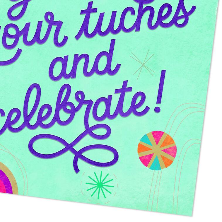 Hallmark Get Off Your Tuches And Celebrate Funny Birthday Card